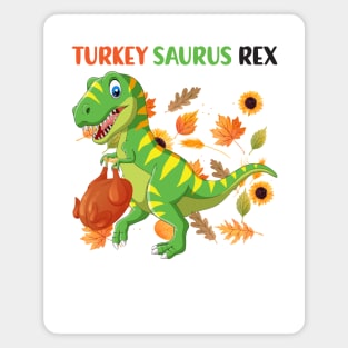 Turkey Saurus Rex Funny Dinosaur Thanksgiving Magnet